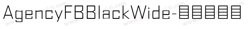 AgencyFBBlackWide字体转换