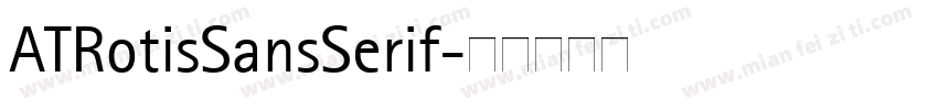 ATRotisSansSerif字体转换