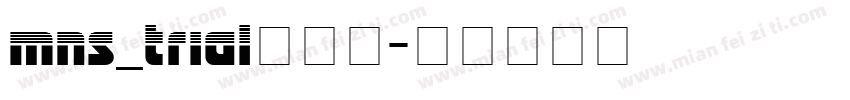 MNS_TRIAL生成器字体转换