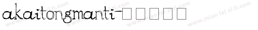 akaitongmanti字体转换