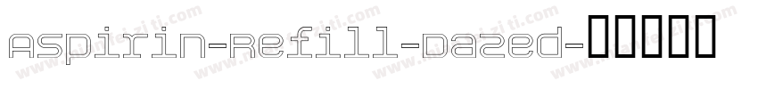 Aspirin-Refill-Dazed字体转换