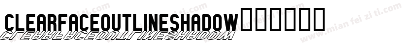 ClearfaceOutlineShadow字体转换