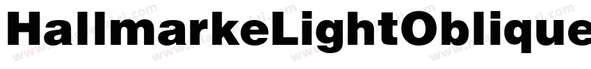 HallmarkeLightOblique字体转换