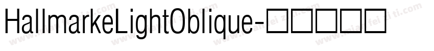 HallmarkeLightOblique字体转换