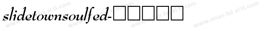 slidetownsoulfed字体转换