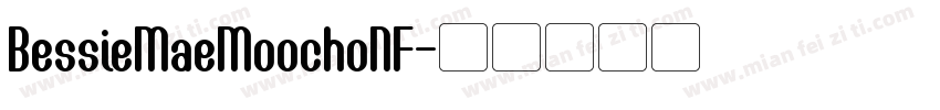 BessieMaeMoochoNF字体转换