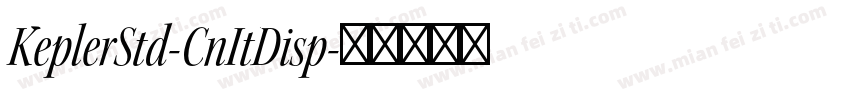KeplerStd-CnItDisp字体转换