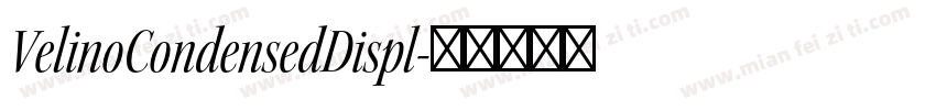 VelinoCondensedDispl字体转换