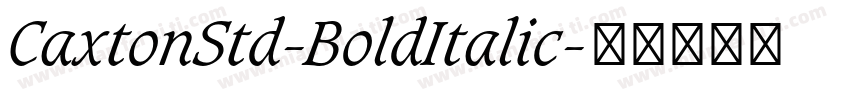 CaxtonStd-BoldItalic字体转换