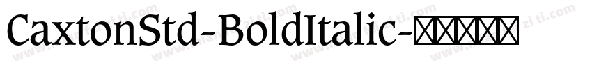 CaxtonStd-BoldItalic字体转换