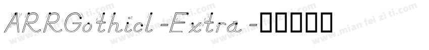 ARRGothicl-Extra字体转换
