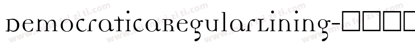 DemocraticaRegularLining字体转换