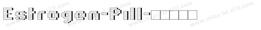 Estrogen-Pill字体转换