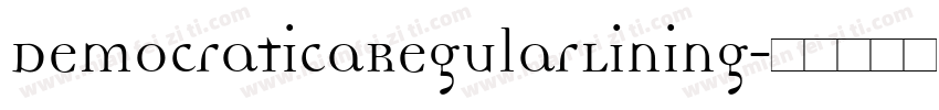 DemocraticaRegularLining字体转换