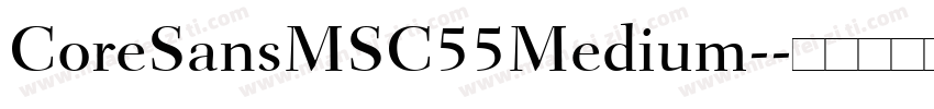 CoreSansMSC55Medium-字体转换