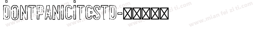 DontPanicITCStd字体转换
