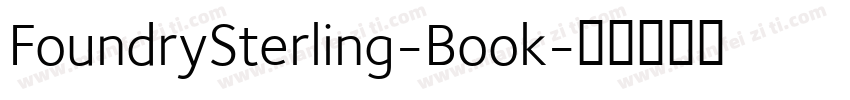 FoundrySterling-Book字体转换