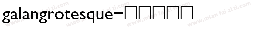 galangrotesque字体转换