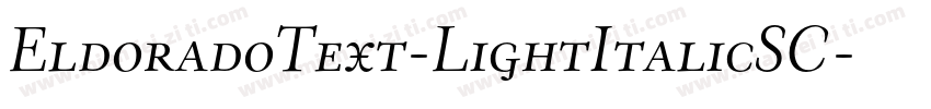 EldoradoText-LightItalicSC字体转换