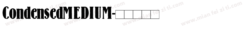 CondensedMEDIUM字体转换