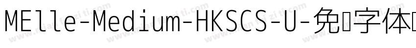 MElle-Medium-HKSCS-U字体转换