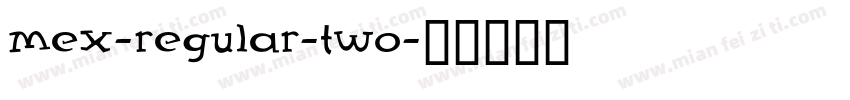 Mex-Regular-Two字体转换