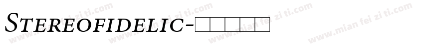 Stereofidelic字体转换