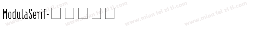 ModulaSerif字体转换