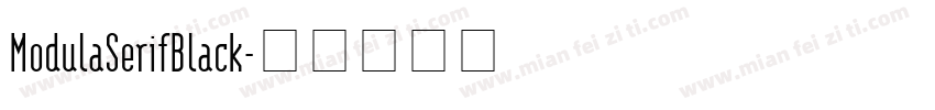 ModulaSerifBlack字体转换