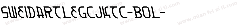 SweiDartLegCJKtc-Bol字体转换