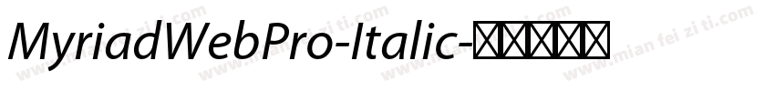 MyriadWebPro-Italic字体转换