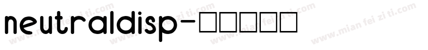 neutraldisp字体转换