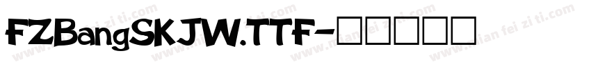 FZBangSKJW.TTF字体转换