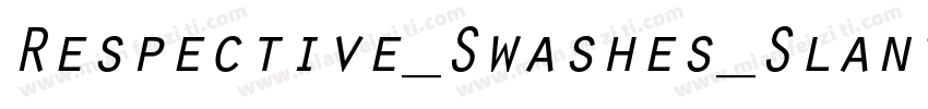 Respective_Swashes_Slanted字体转换