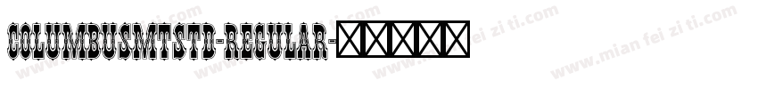 ColumbusMTStd-Regular字体转换