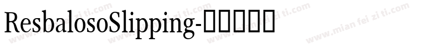 ResbalosoSlipping字体转换