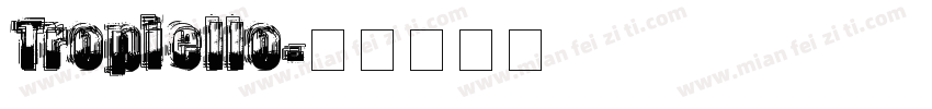 Tropiello字体转换