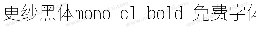 更纱黑体mono-cl-bold字体转换