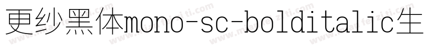 更纱黑体mono-sc-bolditalic生成器字体转换