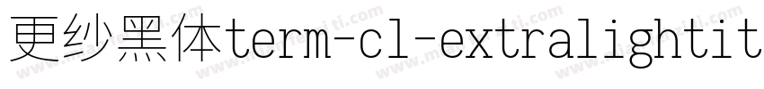 更纱黑体term-cl-extralightitalic生成器字体转换