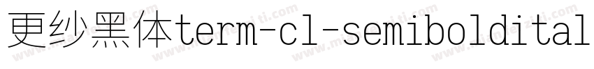 更纱黑体term-cl-semibolditalic生成器字体转换