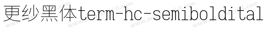 更纱黑体term-hc-semibolditalic生成器字体转换