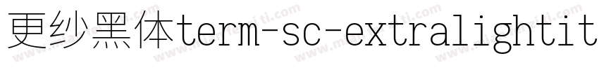 更纱黑体term-sc-extralightitalic转换器字体转换