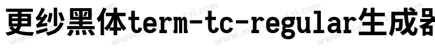 更纱黑体term-tc-regular生成器字体转换