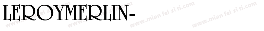 LEROYMERLIN字体转换