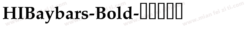 HIBaybars-Bold字体转换