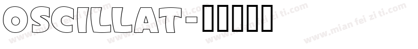 OSCILLAT字体转换