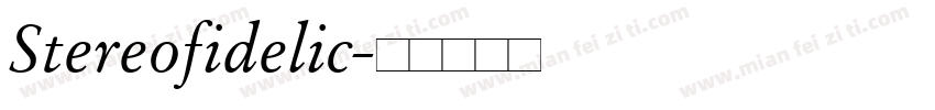 Stereofidelic字体转换