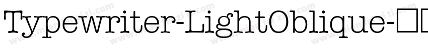 Typewriter-LightOblique字体转换