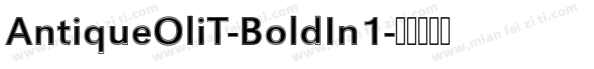 AntiqueOliT-BoldIn1字体转换